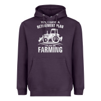 Plum Yes I Do Have A Retirement Plan Farming Funny Farmer Gift Heavyweight Hoodie - trangStudio