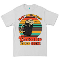 Dove Grey Day drinking because 2020 sucks Premium Tee - Bettercallsaul
