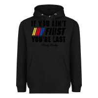 Black ricky bobby if you aint first youre last Heavyweight Hoodie - trangStudio