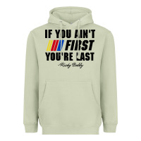 Matcha ricky bobby if you aint first youre last Heavyweight Hoodie - trangStudio