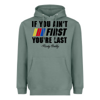 Sage ricky bobby if you aint first youre last Heavyweight Hoodie - trangStudio