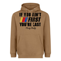 Toasted Coconut ricky bobby if you aint first youre last Heavyweight Hoodie - trangStudio