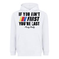White ricky bobby if you aint first youre last Heavyweight Hoodie - trangStudio