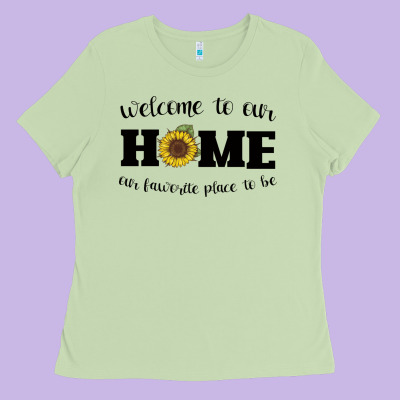 Welcome To Our Home Sunflower Ladies Tee Designed By Bettercallsaul