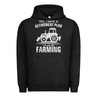 Pigment Black Yes I Do Have A Retirement Plan Farming Funny Farmer Gift Urban Hoodie - trangStudio