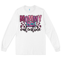 White mommy is my valentine Long Sleeve Tee - OliviaCreatesArt