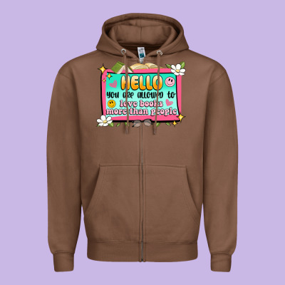 Hello You Are Allowed To Love Books More Than Peop Zipper Hoodie Designed By Artiststas