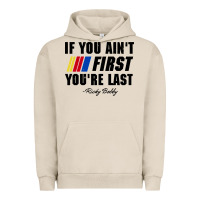 Pigment French Oak ricky bobby if you aint first youre last Urban Hoodie - trangStudio