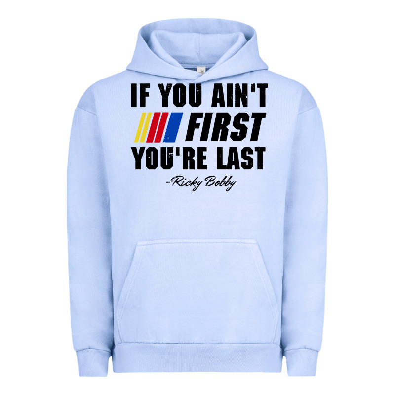 Ricky Bobby If You Aint First Youre Last Urban Hoodie by trangStudio | Teevron