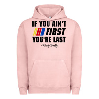 Pigment Salmon ricky bobby if you aint first youre last Urban Hoodie - trangStudio