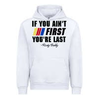 White ricky bobby if you aint first youre last Urban Hoodie - trangStudio