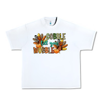White gobble till you wobble Urban Heavy Tee - CowGirlArtShop