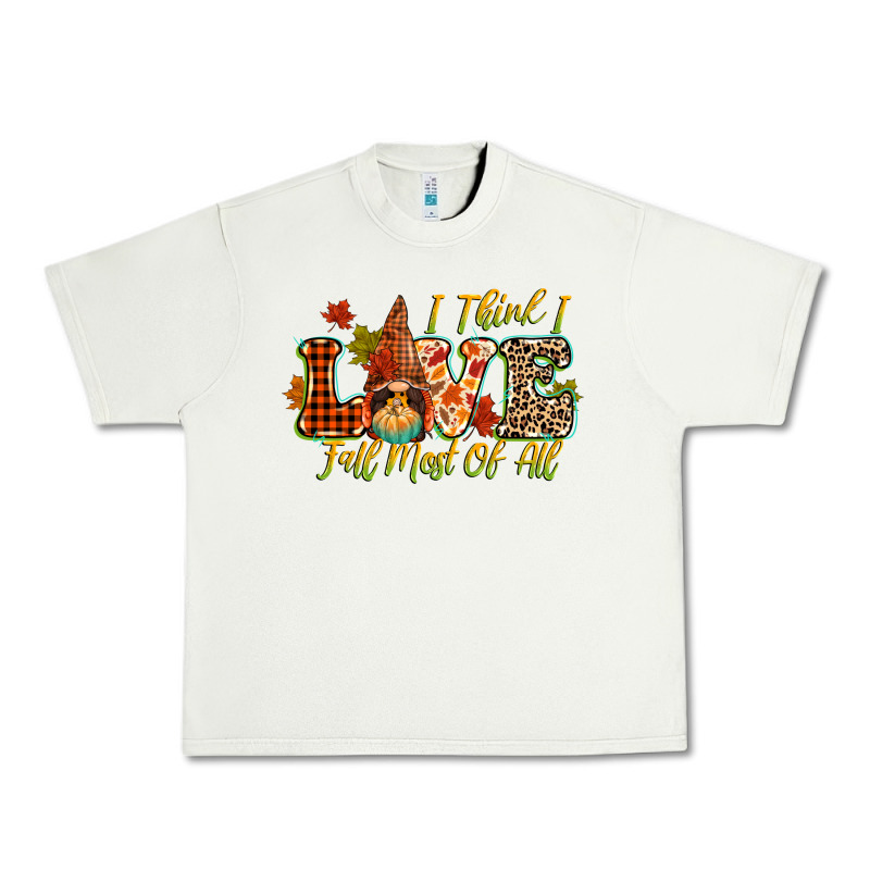 I Think I Love Fall Most Of All Urban Heavy Tee by CowGirlArtShop | Teevron