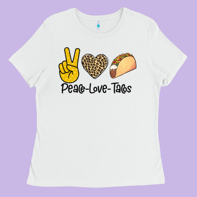 Peare Love Tacos Ladies Tee Designed By Bettercallsaul