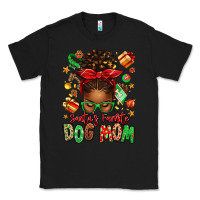 Black santas favorite dog mom afro messy bun Classic Tee - texasbilliewilder