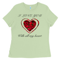 I Love You With All My Heart Ladies Tee | Teevron