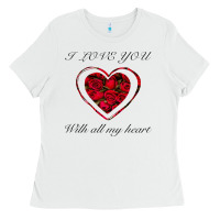 White I love you with all my heart Ladies Tee - Bettercallsaul