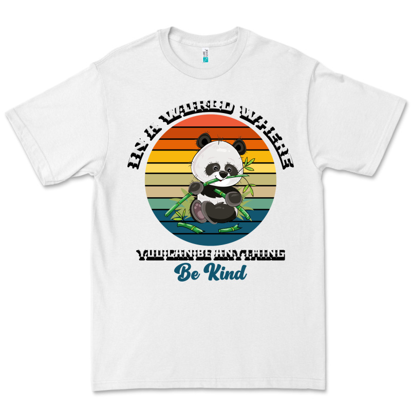 In A World Where You Can Be Anything Be Kind Premium Tee by Bettercallsaul | Teevron