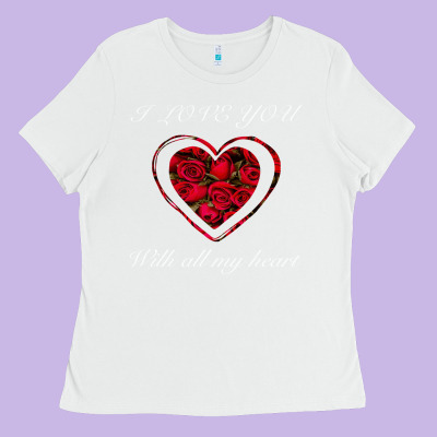 I Love You With All My Heart Ladies Tee Designed By Bettercallsaul