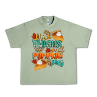 Oil Green thick thighs and pumpkin pies Urban Heavy Tee - CowGirlArtShop