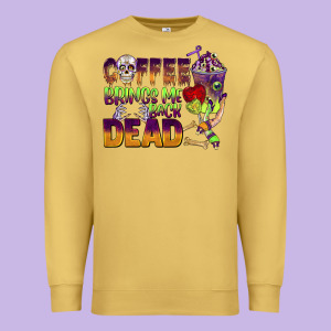 Coffee Brings Me Back Dead Premium Sweatshirt Designed By Barkaloodesign