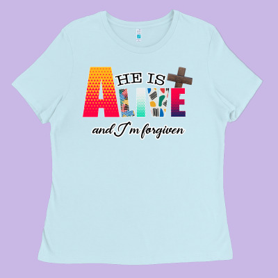 He Is Alive Ladies Tee Designed By Bettercallsaul