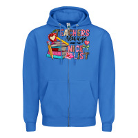 True Royal Teachers Always Make The Nice List Zipper Hoodie - CowhideDigitalArt