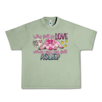 Oil Green why fall in love when you can fall asleep Urban Heavy Tee - CowGirlArtShop