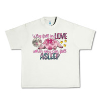Pistachio why fall in love when you can fall asleep Urban Heavy Tee - CowGirlArtShop