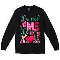 Black it s not me it s you Long Sleeve Tee - OliviaCreatesArt