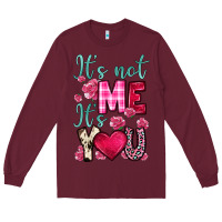 Burgundy it s not me it s you Long Sleeve Tee - OliviaCreatesArt