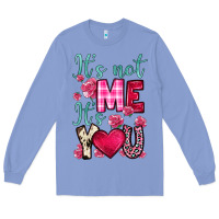 Colony Blue it s not me it s you Long Sleeve Tee - OliviaCreatesArt