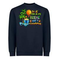 Navy Is It Summer Break Heavyweight Sweatshirt - CowhideDigitalArt