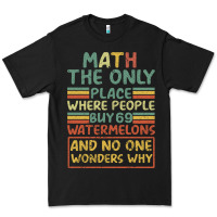 Black Math The Only Place Where People Buy 69 Watermelons Premium Tee - Bettercallsaul