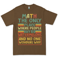 Cacao Math The Only Place Where People Buy 69 Watermelons Premium Tee - Bettercallsaul