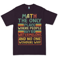 Plum Math The Only Place Where People Buy 69 Watermelons Premium Tee - Bettercallsaul