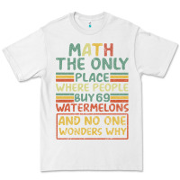White Math The Only Place Where People Buy 69 Watermelons Premium Tee - Bettercallsaul