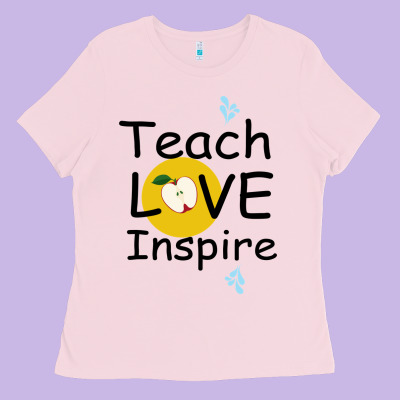 Teach Love Inspire Ladies Tee Designed By Bettercallsaul