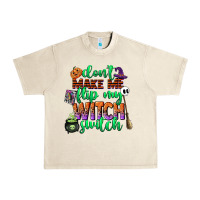 Sandshell dont make me flip my witch switch Urban Heavy Tee - CowGirlArtShop