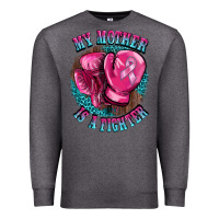 Charcoal Heather my mother is a fighter Premium Sweatshirt - BarkalooDesign