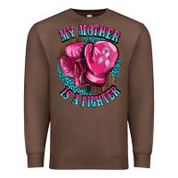 Chestnut my mother is a fighter Premium Sweatshirt - BarkalooDesign