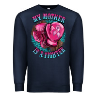 Navy my mother is a fighter Premium Sweatshirt - BarkalooDesign