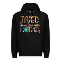 Black Tired As a Mother Premium Hoodie - CowhideDigitalArt
