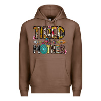 Chestnut Tired As a Mother Premium Hoodie - CowhideDigitalArt