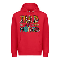 Red Tired As a Mother Premium Hoodie - CowhideDigitalArt