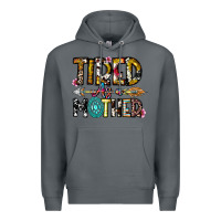 Rock Tired As a Mother Premium Hoodie - CowhideDigitalArt
