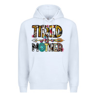 White Tired As a Mother Premium Hoodie - CowhideDigitalArt