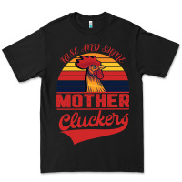 Black Rise And Shine Mother Cluckers Premium Tee - Bettercallsaul
