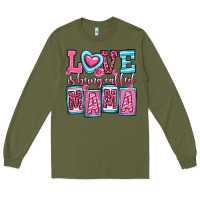 Army Green love is being called mama Long Sleeve Tee - OliviaCreatesArt