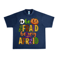 Navy be afraid be very afraid Urban Heavy Tee - CowGirlArtShop